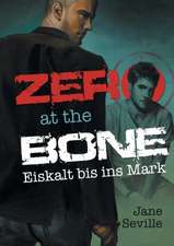 Zero at the Bone: Eiskalt bis ins Mark