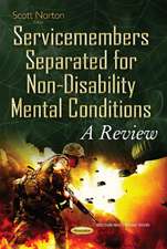 Service Members Separated for Non-Disability Mental Conditions: A Review