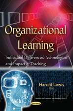 Organizational Learning: Individual Differences, Technologies & Impact of Teaching