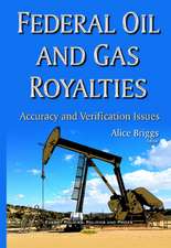 Federal Oil & Gas Royalties: Accuracy & Verification Issues