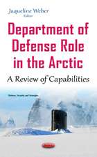 Department of Defense Role in the Arctic: A Review of Capabilities