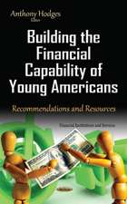 Building the Financial Capability of Young Americans: Recommendations & Resources