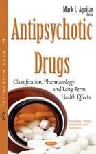 Antipsychotic Drugs: Classification, Pharmacology & Long-Term Health Effects