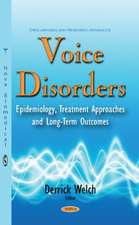 Voice Disorders: Epidemiology, Treatment Approaches & Long-Term Outcomes