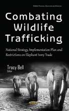 Combating Wildlife Trafficking: National Strategy, Implementation Plan & Restrictions on Elephant Ivory Trade