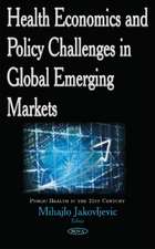 Health Economics & Policy Challenges in Global Emerging Markets