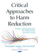 Critical Approaches to Harm Reduction: Conflict, Institutionalization, (De-)Politicization, & Direct Action