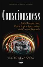 Consciousness: Social Perspectives, Psychological Approaches & Current Research