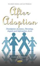 After Adoption: Postadoption Assistance, Parenting, Impacts & Information Access