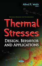 Thermal Stresses: Design, Behavior & Applications