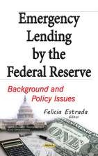 Emergency Lending by the Federal Reserve: Background & Policy Issues