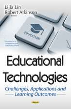 Educational Technologies: Challenges, Applications & Learning Outcomes