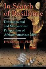 In Search of Resilience: Developmental and Motivational Perspectives of African American Men