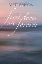 First Loves Are Forever (My True-Life Fairy Tale)