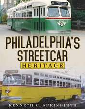 Philadelphia's Streetcar Heritage