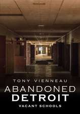 Abandoned Detroit: Vacant Schools