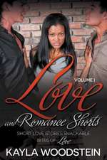 Love and Romance Shorts Volume I: Short Love Stories Snackable Bites of Love