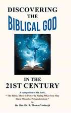 Discovering the Biblical God in the 21st Century