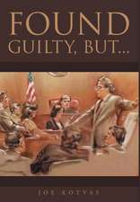 Found Guilty, But...