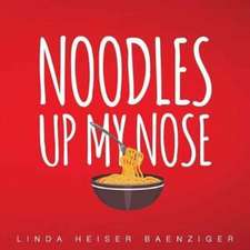 Noodles Up My Nose