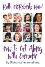 How to Get Along With Everyone: by Blending Personalities