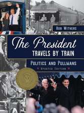 The President Travels by Train