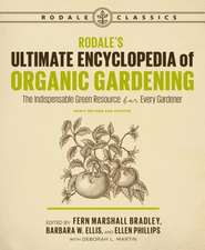 Rodale's Ultimate Encyclopedia of Organic Gardening