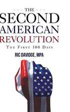 The Second American Revolution - First 100 Days