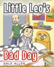 Little Leo's Bad Day