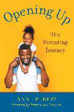 Opening Up: The Parenting Journey