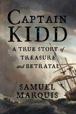 Captain Kidd: A True Story of Treasure and Betrayal