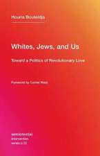 Whites, Jews, and Us – Toward a Politics of Revolutionary Love