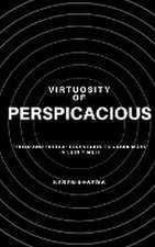 Virtuosity of Perspicacious