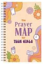 The Prayer Map for Teen Girls