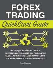 Forex Trading QuickStart Guide