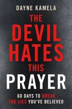 The Devil Hates This Prayer