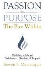 Passion With Purpose -The Fire Within