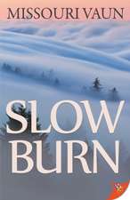 Slow Burn