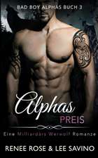 Rose, R: Alphas Preis