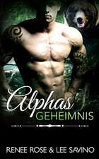 Rose, R: Alphas Geheimnis