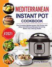 Mediterranean Instant Pot Cookbook