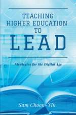 Teaching Higher Education to Lead