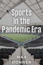 Sports in the Pandemic Era