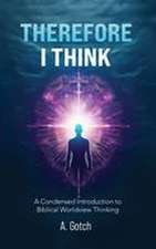 Therefore I Think