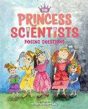 The Princess Scientists: Posing Questions