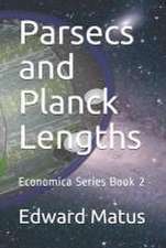 PARSECS & PLANCK LENGTHS