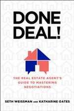 Done Deal: The Real Estate Agent's Guide to Mastering Negotiations