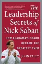 The Leadership Secrets of Nick Saban