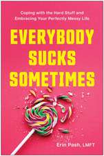 Everybody Sucks Sometimes