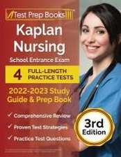 Kaplan Nursing School Entrance Exam 2022-2023 Study Guide